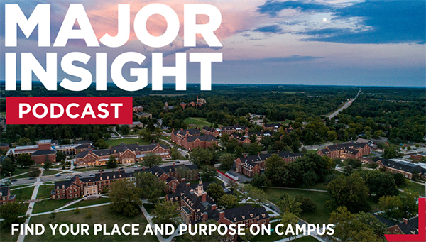 Major Insight podcast. Find your place and purpose on campus