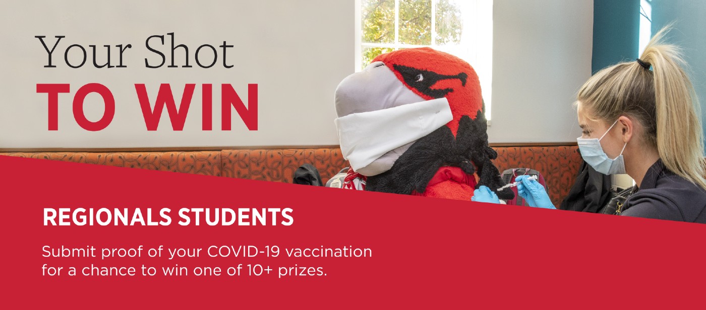 Your Shot to Win: Regionals students submit proof of your COVID-19 vaccination for a chance to win one of 10+ prizes
