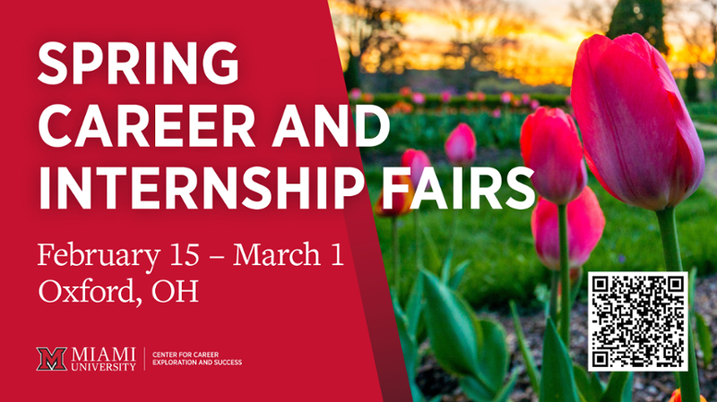 Spring Career and Internship Fairs. Feb. 15 - March 1. Oxford, Ohio