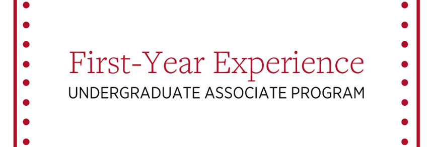 First-Year Experience Undergraduate Associate Program