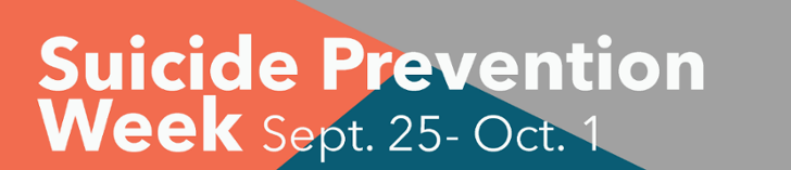 Suicide Prevention Week. September 25-October 1