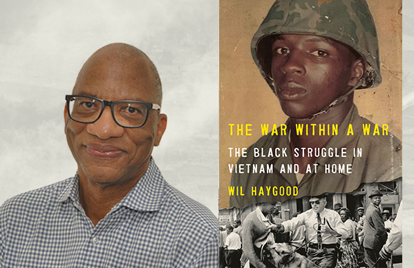 War Within a War. The Black Struggle in Vietnam and at Home byWil Haygood